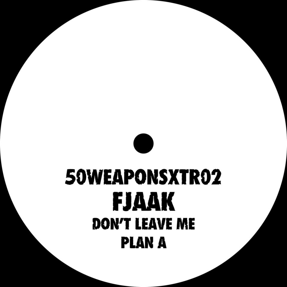 Fjaak - Don't Leave Me / Plan A 12" Maxi