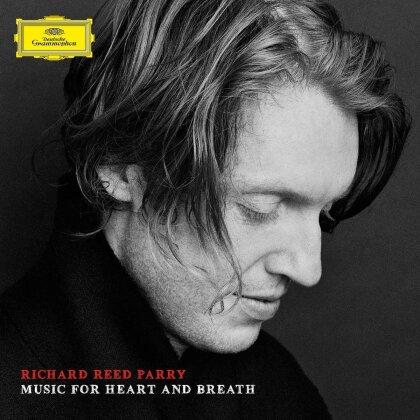 Richard Reed Parry (Arcade Fire) - Music For Heart And Breath