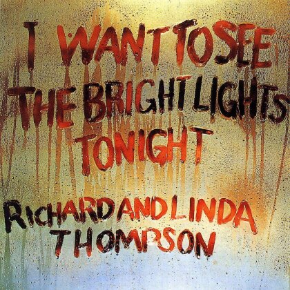 Richard Thompson & Linda Thompson - I Want To See The Bright (LP)