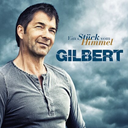 Gilbert - Ein St&uuml;ck Vom Himmel
