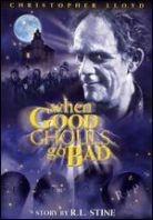 When Good Ghouls go Bad (2001)
