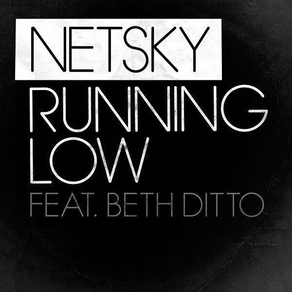 Netsky feat. Beth Ditto (Gossip) - Running Low 12" Maxi