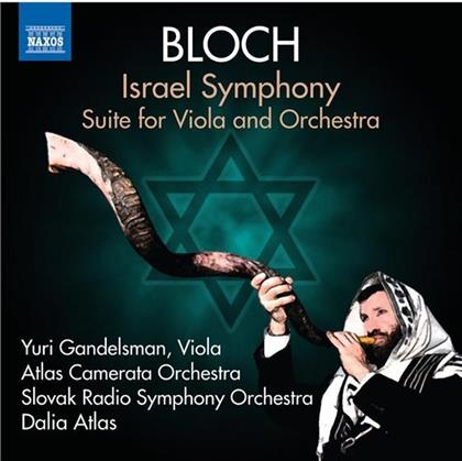 Ernest Bloch (1880-1959), Dalia Atlas, Adriana Kohutkova, Katarina Kramolisolva, Yuri Gandelsman, &hellip; - Israel Symphonie / Suite For Viola And Orchestra