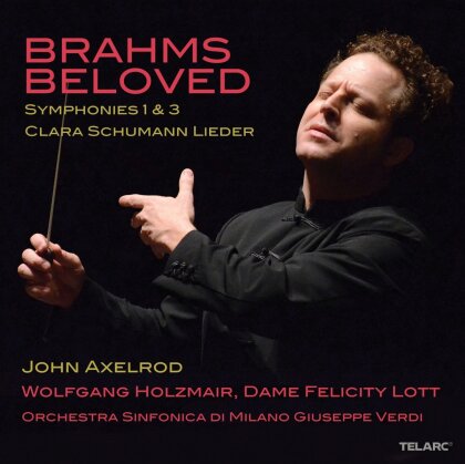 Johannes Brahms (1833-1897), Axelrod John, Dame Felicity Lott, Wolfgang Holzmair & Orchestra Sinfonica di Milano Giuseppe Verdi - Brahms Beloved Sinfonies 1+3, Clara Schumann Lieder (2 CDs)