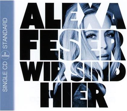Alexa Feser - Wir Sind Hier