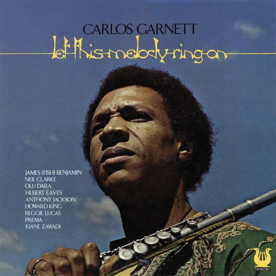 Carlos Garnett - Let This Melody Ring On Remastered