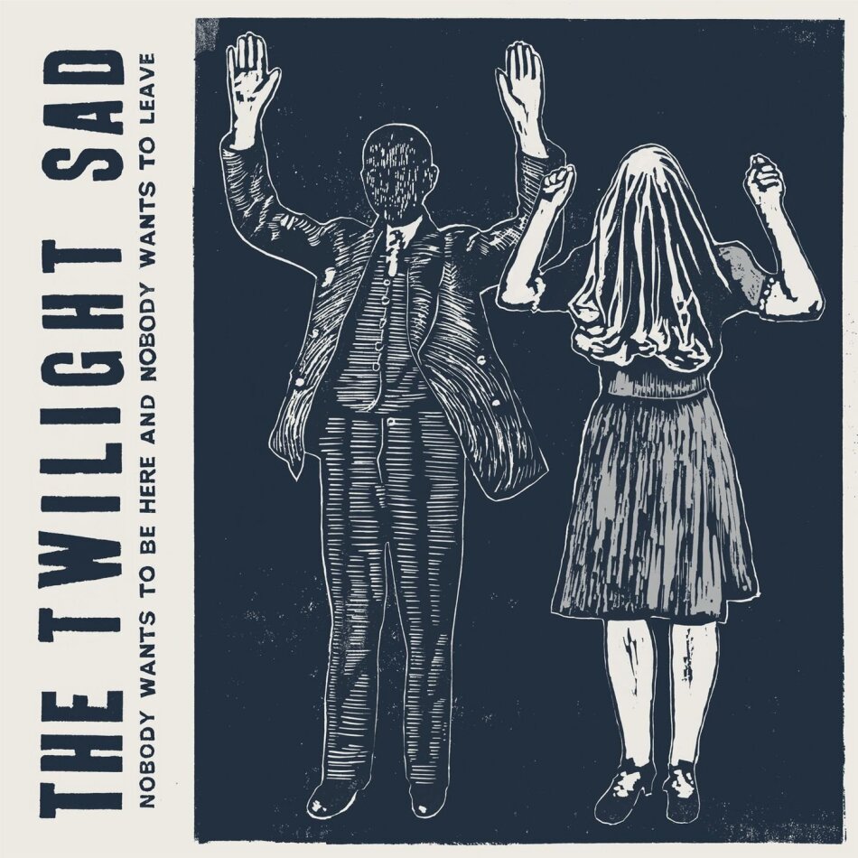 The Twilight Sad - Nobody Wants To Be Here & Nobody Wants To Leave LP + Digital Copy