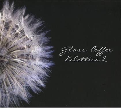Eclettica & Glass Coffee - Vol. 2