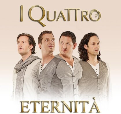 I Quattro, Stefan Diederich & Orchester der Musikalischen Kom&ouml;die Leipzig - Eternit&agrave;