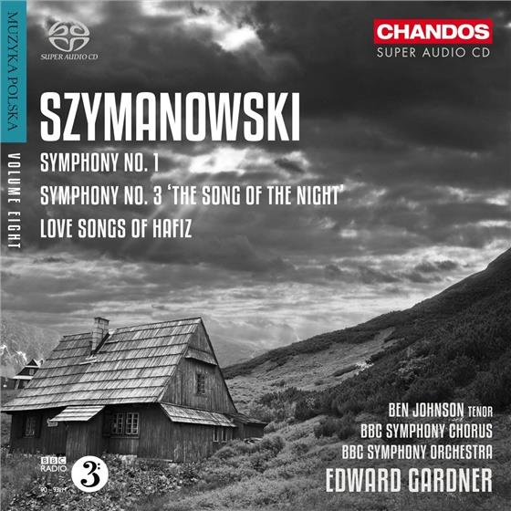 Karol Szymanowski (1882-1937), Edward Gardner, Ben Johnson, BBC Symphony Orchestra & BBC Symphony Chorus - Sinfonien 1+3 / Love Songs Hafiz SACD