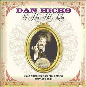 Dan Hicks - Ksan Studios, San..