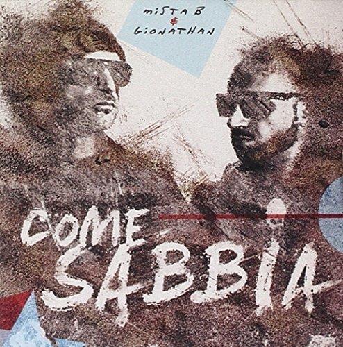 Mista B & Gionathan - Come Sabbia