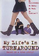 My life's in turnaround