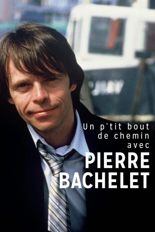 Pierre Bachelet - Un P'tit Bout De Chemin