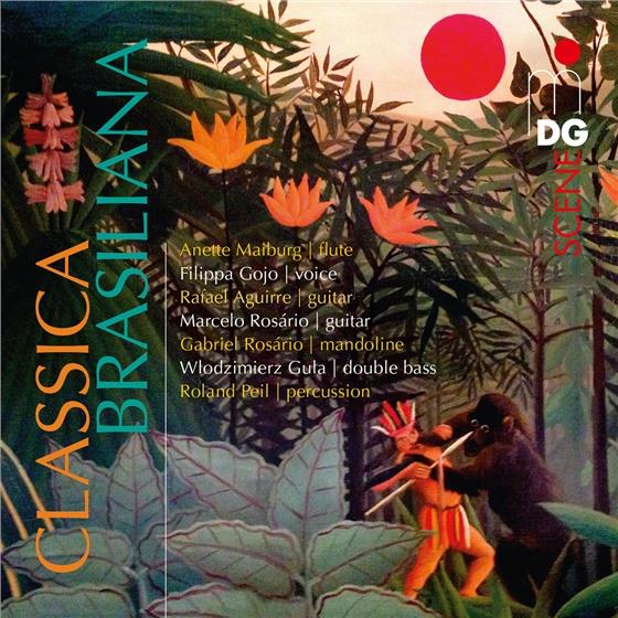 Filippa Gojo, Pixinguinha 1879-1973, Luiz Antonio 1921-1996, Ernesto Nazareth 1863-1934, Darius Milhaud (1892-1974), … - Classica Brasiliana Hybrid SACD