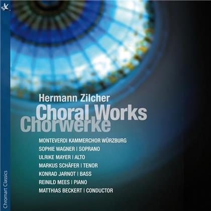 Hermann Zilcher 1881-1948, Matthias Beckert, Sophie Wagner, Ulrike Mayer, Markus Sch&auml;fer, &hellip; - Choral Works - Chorwerke