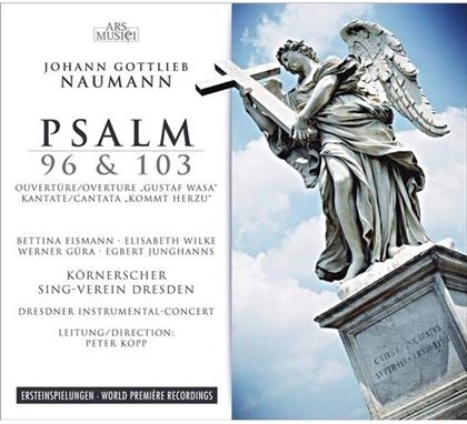 Johann Gottlieb Naumann 1741-1801, Bettina Eismann, Elisabeth Wilke, Werner G&uuml;ra, Rolf Junghanns, &hellip; - Gustaf Wasa Ouvertuere, Kantate Kommt Herzu, Der 103. Psalm