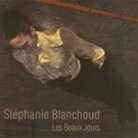 Stephanie Blanchoud - Les Beaux Jours