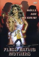 Flesh eating mothers (1988)