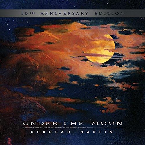 Deborah Martin - Under The Moon 20th Anniversary Edition