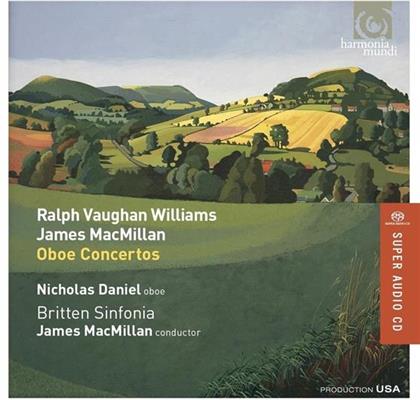 Ralph Vaughan Williams (1872-1958), James MacMillan (*1959), Benjamin Britten (1913-1976), James MacMillan (*1959), Nicholas Daniel, &hellip; - Oboe Concertos / Sinfonia (SACD)