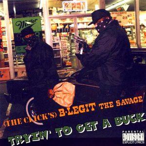 B-Legit - Tryin To Get A Buck New Version