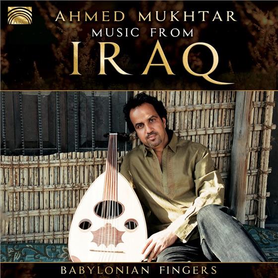 Ahmed Mukhtar - Music From Iraq