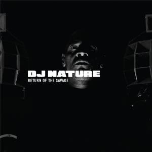 DJ Nature - Return Of The Savage