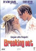 Breaking out - Gegen alle Regeln