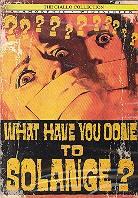 What have you done to solange? (1972)
