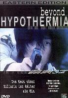 Beyond hypothermia - (Ungekürzt)
