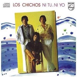 Los Chichos - Ni Tu Ni Yo Remastered