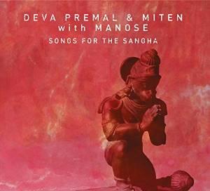 Deva Premal, Miten & Manose - Songs For The Sangha