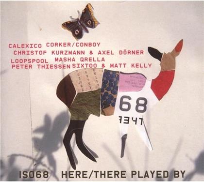 Iso 68 - Here/There, Played By