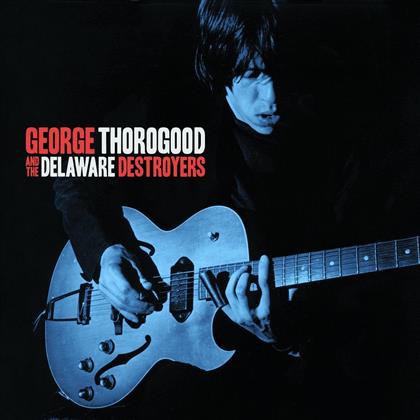 George Thorogood & Delaware Destroyers - ---