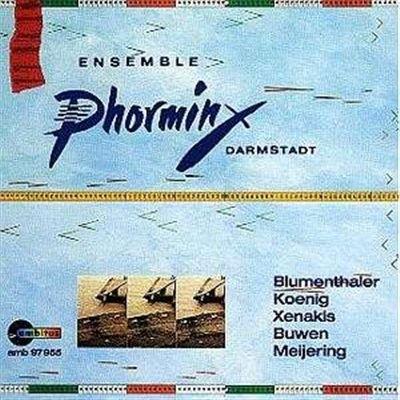 Ensemble Phorminx Darmstadt, Blumenthaler, Koenig, Iannis Xenakis (1922-2001), Buwen, … - Ensemble Phorminx Darmstadt Version Remasterisée