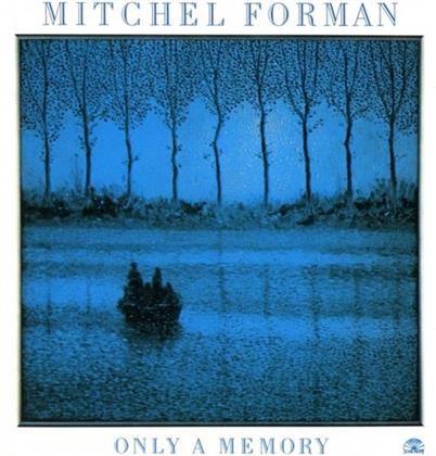 Mitchel Forman - Only A Memory