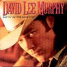 David Lee Murphy - Gettin Out The Good Stuff