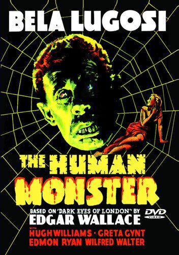 The human monster - Bela Lugosi