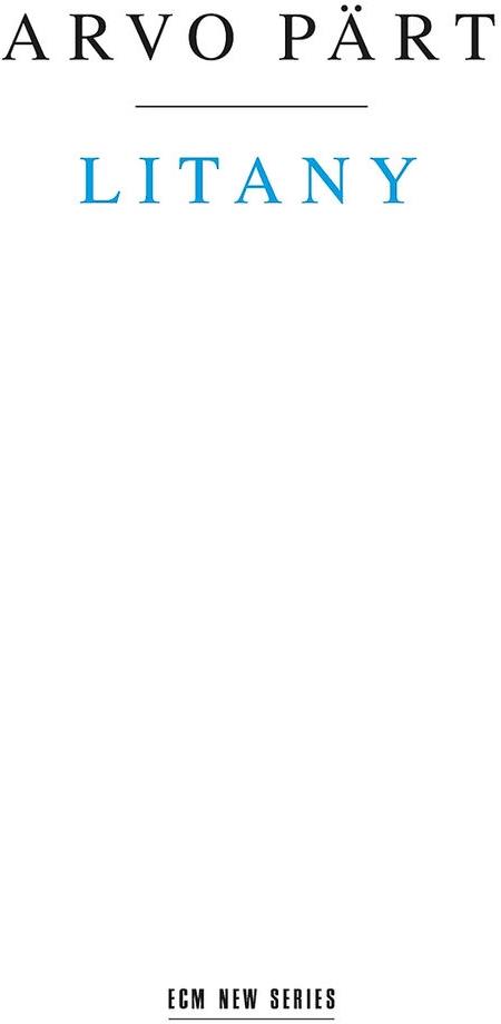 Hilliard Ensemble / Kaljuste Tonu & Arvo Pärt (*1935) - Litany