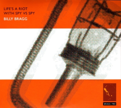 Billy Bragg - Life's A Riot
