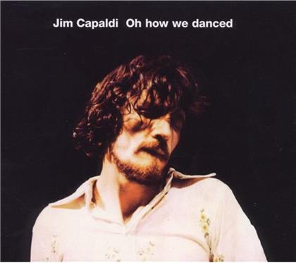 Jim Capaldi - Oh How We Danced