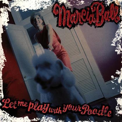 Marcia Ball - Let Me Play With Your