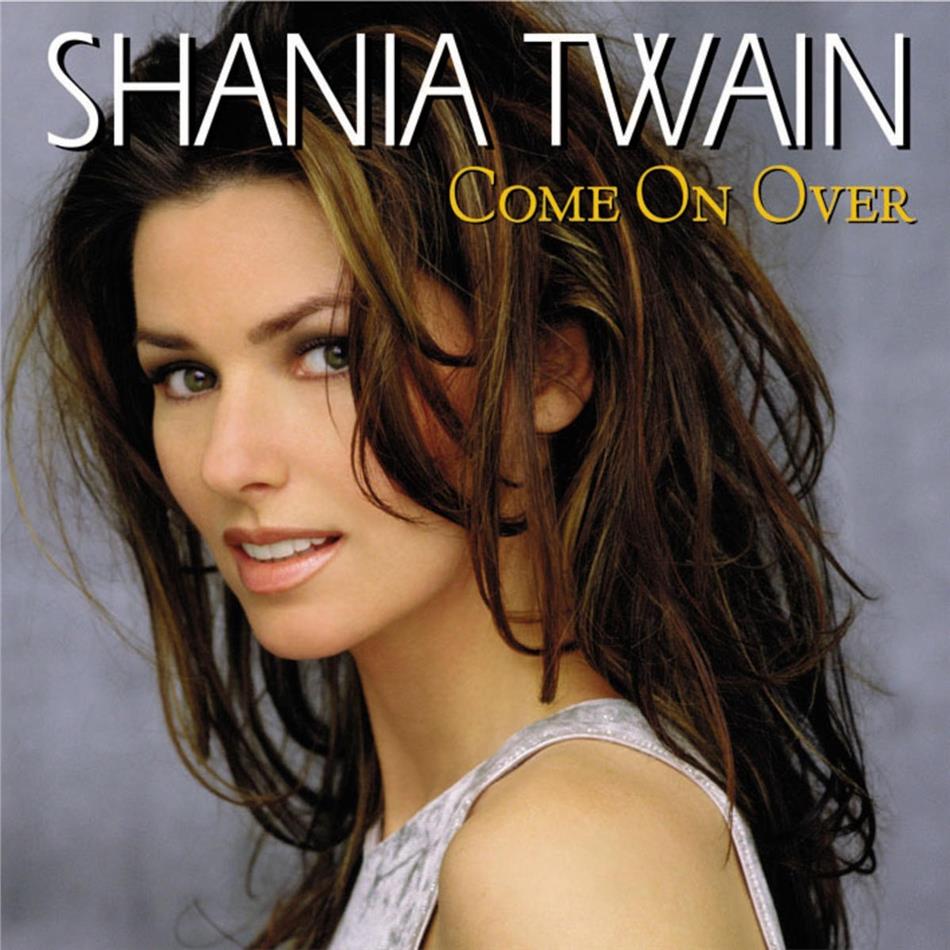 Shania Twain - Come On Over