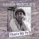 Sheb Wooley - That's My Pa