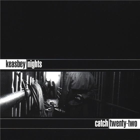 Catch 22 - Keasbey Nights