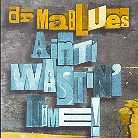 Dr. Mablues - Ain't Wastin'time