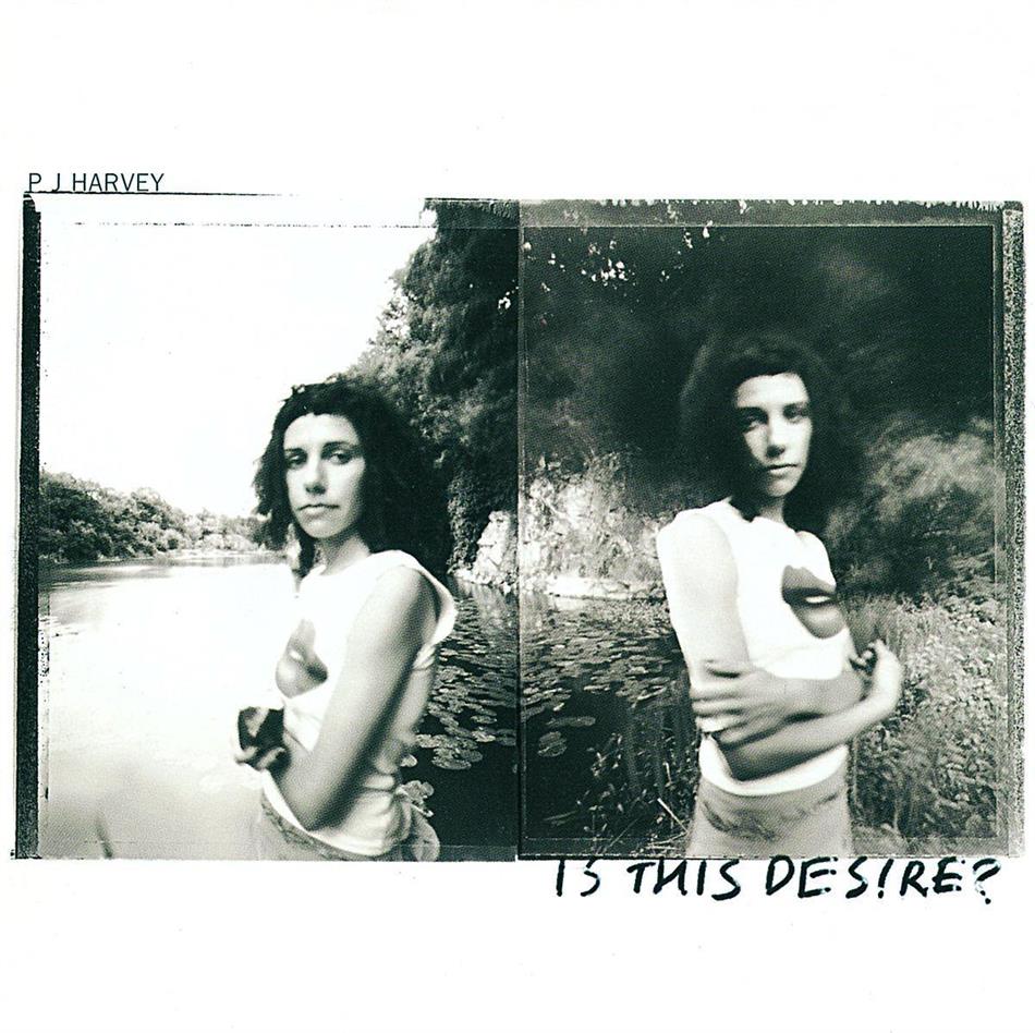 PJ Harvey - Is This Desire