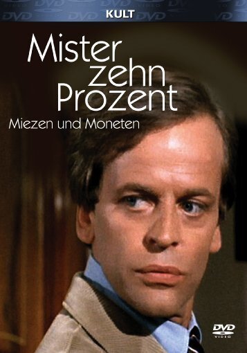 Mister zehn Prozent - Miezen und Moneten