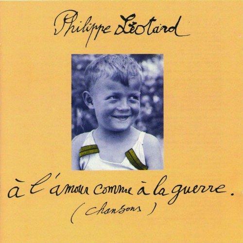 Philippe Leotard - A L'amour Comme A La Guerre